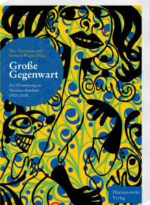 Cover des Buches "Große Gegenwart - Zur Erinnerung an Nicolaus Sombart (1923–2008)" (Copyright: Harrowitz Verlag)